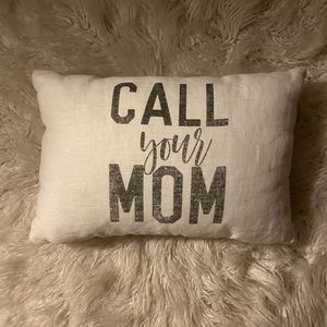 “Call Your Mom” throw pillow